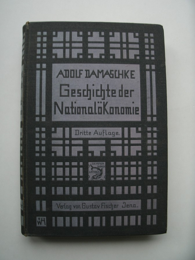 DAMASCHKE, ADOLF, - Geschichte der Nationalokonomie.
