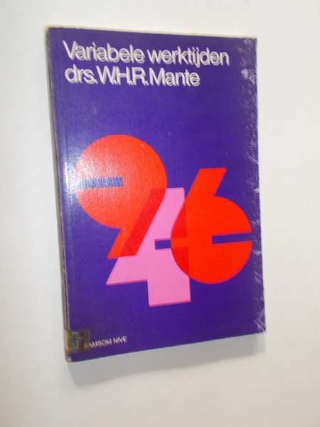 MANTE, W.H.R., - Variabele werktijden.