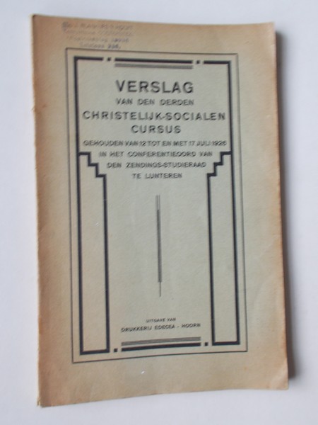 red. - Verslag van den derden Christelijk socialen cursus.