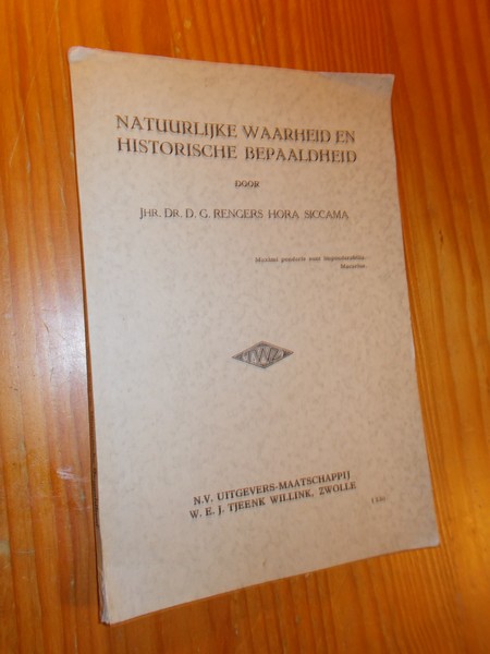 RENGERS HORA SICCAMA, D.G., - Natuurlijke waarheid en historische bepaaldheid.