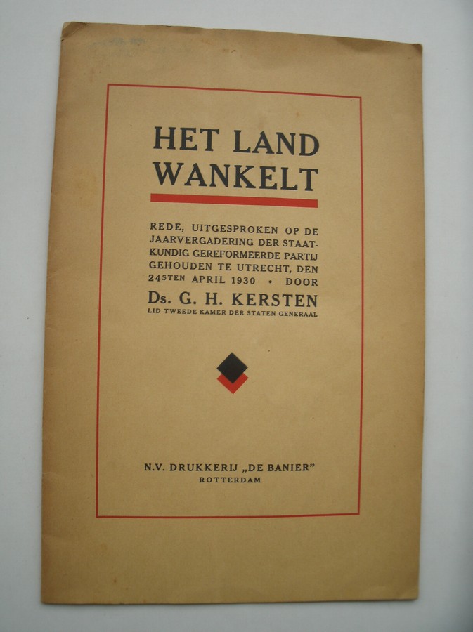 KERSTEN, G.H., - Het land wankelt. Rede (..).