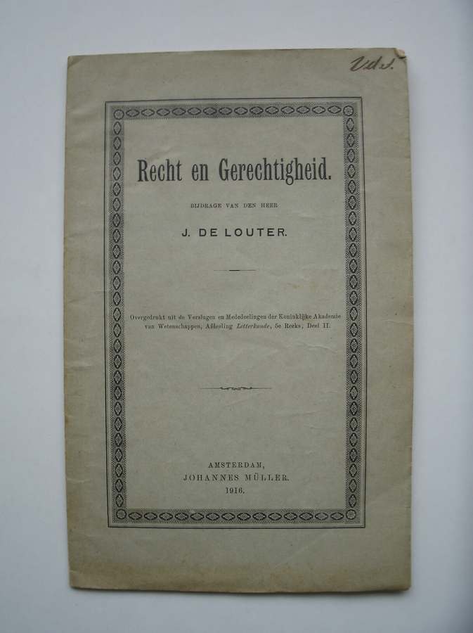 LOUTER, J. DE, - Recht en gerechtigheid.