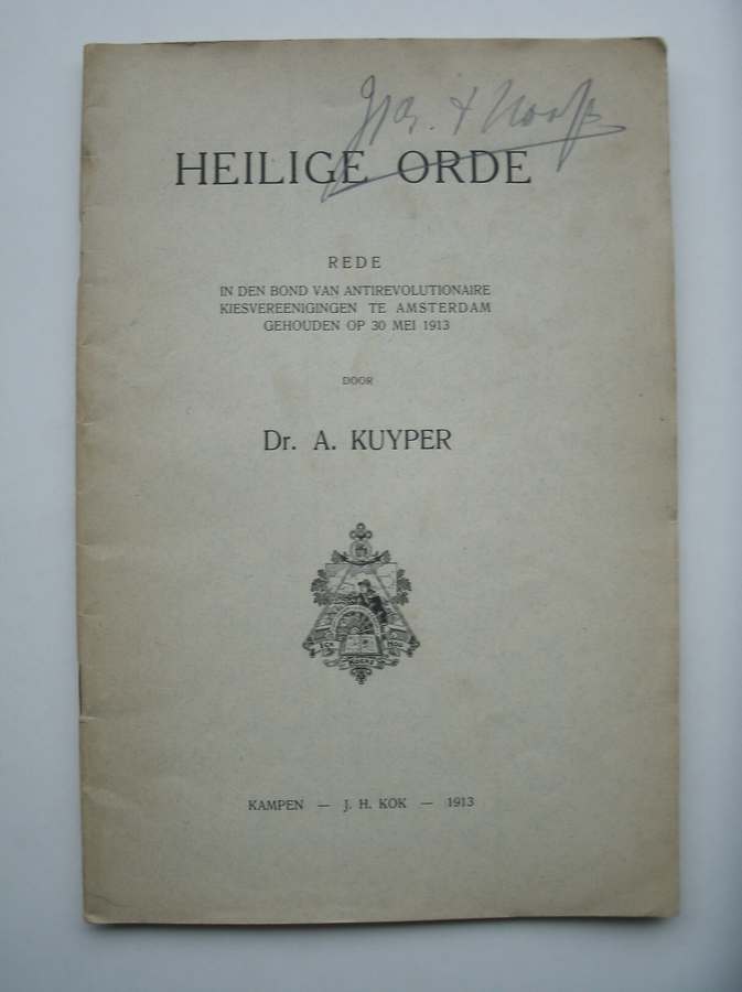 KUYPER, DR. A., - Heilige orde. Rede.
