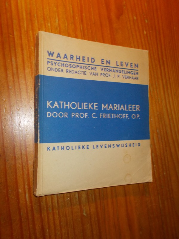 FRIETHOFF, PROF. C., - Katholieke Marialeer.