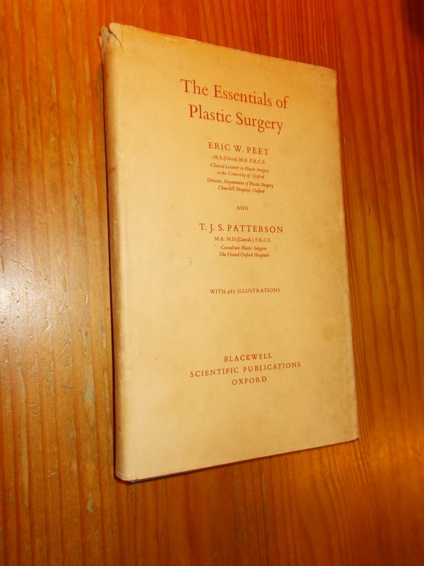 PEET, ERIC W. & PATTERSON, T.J.S., - The essentials of plastic surgery.
