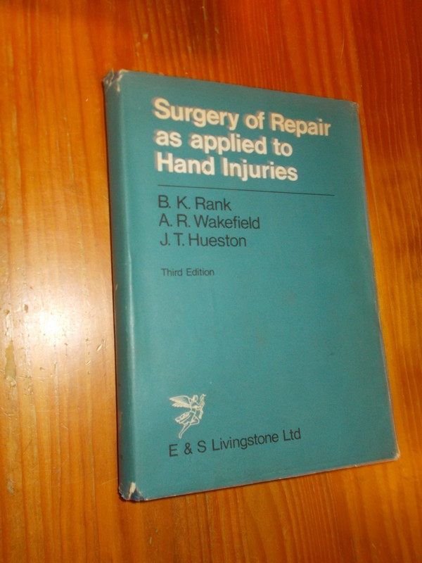 RANK, B.K. (A.O), - Surgery of repair as applied to hand injuries.