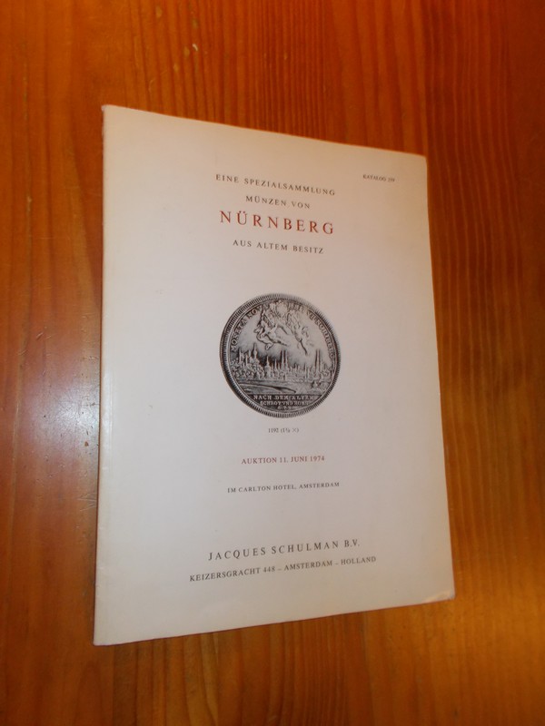 ED.- - Jacques Schulman. Eine spezialsammlung munzen von Nurnberg aus altem Besitz. Auction catalogue 259.