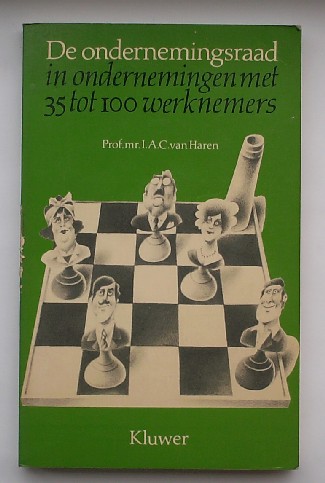 HAREN, IVO VAN, - De ondernemingsraad in ondernemingen met 35 tot 100 werknemers.