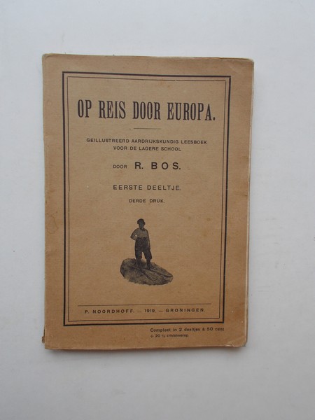 BOS, R., - Op reis door Europa. Geillustreerd leesboek voor de lagere school.