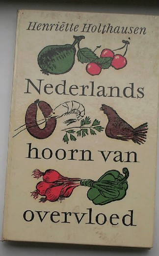 HOLTHAUSEN, HENRIETTE, - Nederlands hoorn van overvloed.