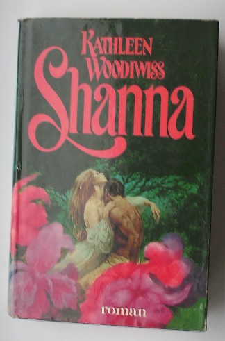 WOODIWISS, KATHLEEN, - Shanna. Roman.