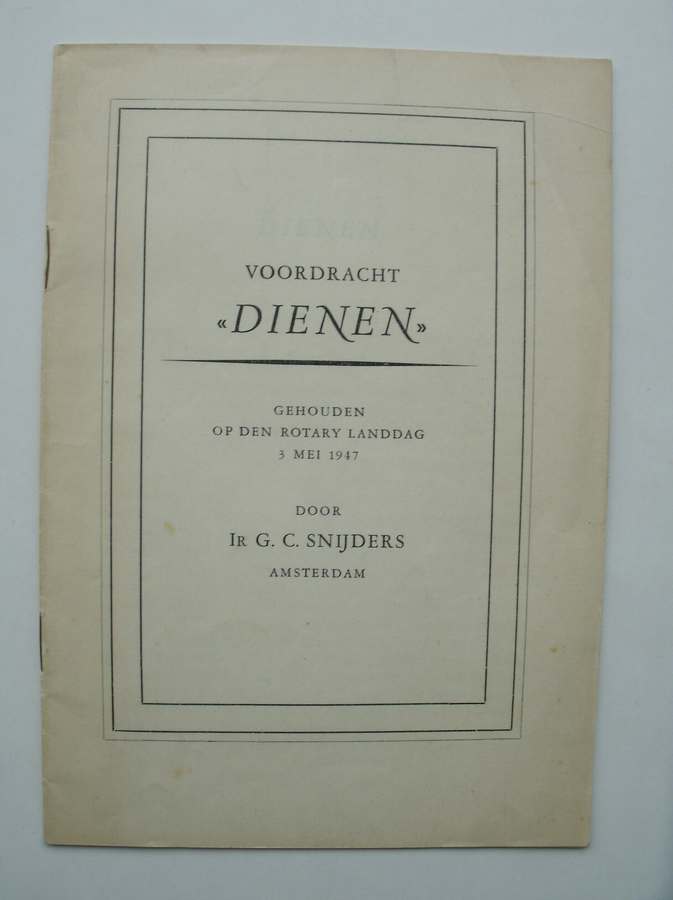 SNIJDERS, G.C., - Voordracht `Dienen`. Gehouden op den Rotary landdag 3 mei 1947.