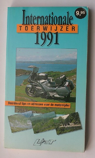 red. - Internationale toerwijzer 1991. Boordevol tips en adressen voor de motorrijder.