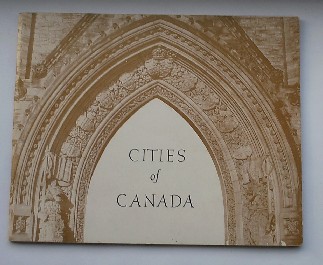 SANDWELL, BERNARD K., - Cities of Canada. Reproductions from the seagram collection of paintings.