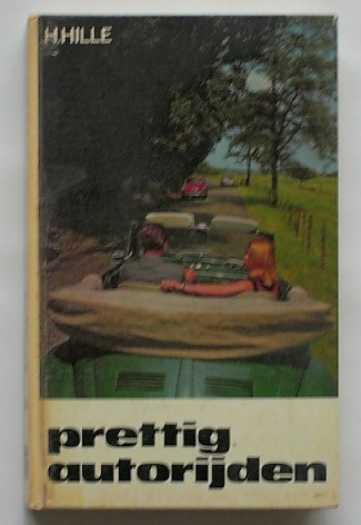 HILLE, H., - Prettig autorijden.