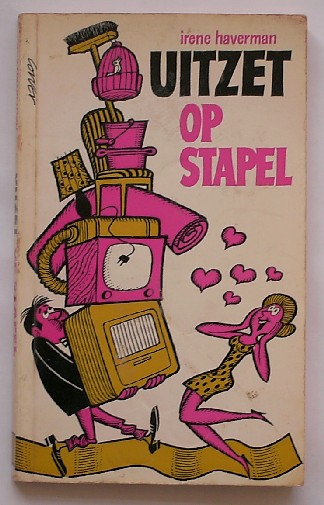 HAVERMAN, IRENE, - Uitzet op stapel. Praktische tips voor verliefden en verloofden.