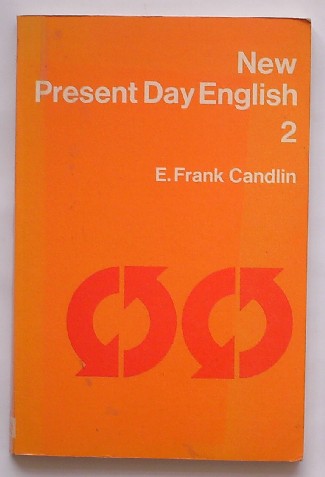 CANDLIN, E. FRANK, - New present day English. Book 2.