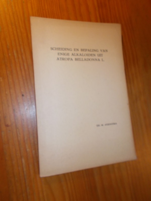 STIENSTRA, TH. M., - Scheiding en bepaling van enige alkaloiden uit Atropa Belladonna L.