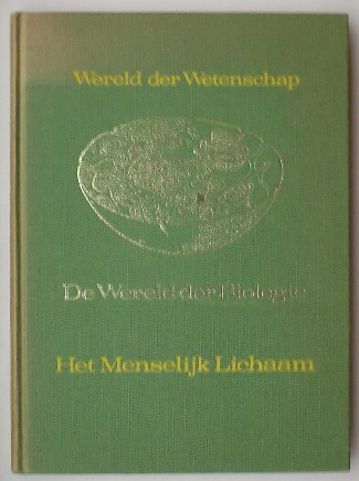 BASFORD, LESLIE (E.A.), - Wereld der wetenschap. Het menselijk lichaam.