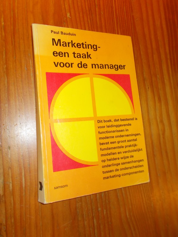 BAUDUIN, PAUL, - Marketing- een taak voor de manager.