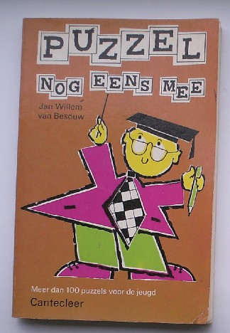 BESOUW, JAN WILLEM VAN, - Puzzel nog eens mee. Meer dan 100 puzzels voor de jeugd.