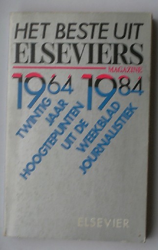 RED.- - Het beste uit Elseviers magazine 1964-1984.