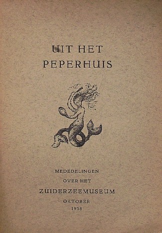 red. - Uit het Peperhuis. Vereniging vrienden van het Zuiderzeemuseum. 1958.