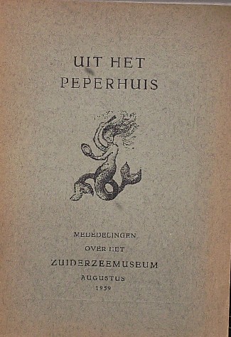 red. - Uit het Peperhuis. Vereniging vrienden van het Zuiderzeemuseum. 1959.