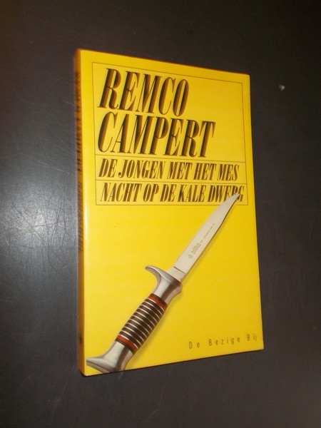 CAMPERT, REMCO, - De jongen met het mes. Nacht op de kale dwerg.