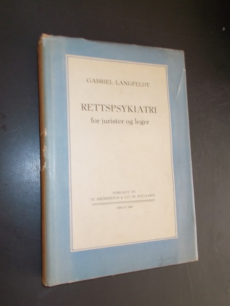 LANGFELDT, GABRIEL, - Rettspsykiatri for jurister og leger.