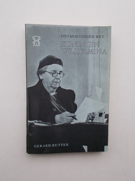RUTTEN, GERARD, - Ontmoetingen met koningin Wilhelmina.