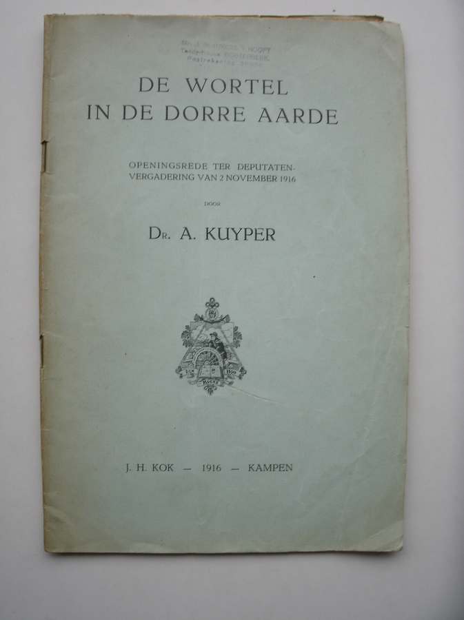 KUYPER, DR. A., - De wortel in de dorre aarde. Rede.