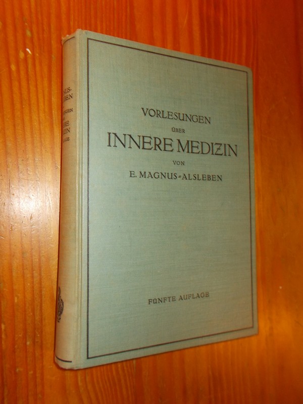 MAGNUS-ALSLEBEN, E., - Vorlesungen uber innere Medizin.