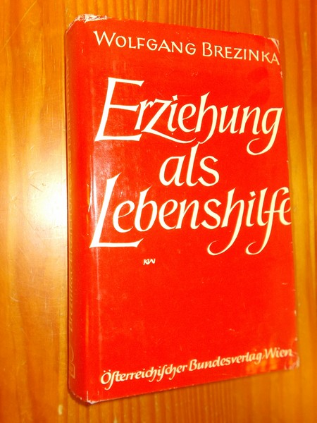 BREZINKA, WOLFGANG, - Erziehung als Lebenshilfe.