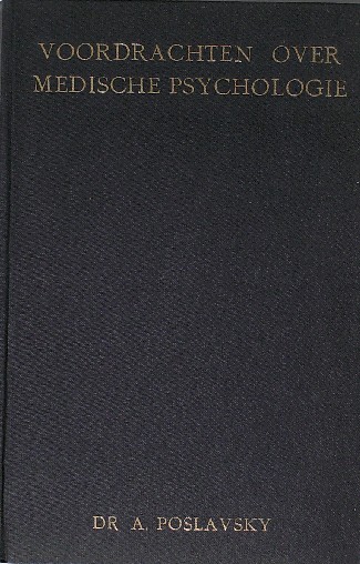 POSLAVSKY, A., - Voordrachten over medische psychologie.
