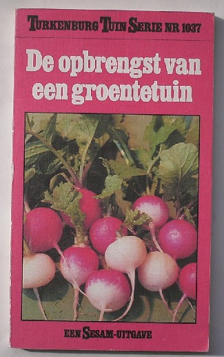 KOCH, PETER (illustr.), - De opbrengst van een groentetuin.