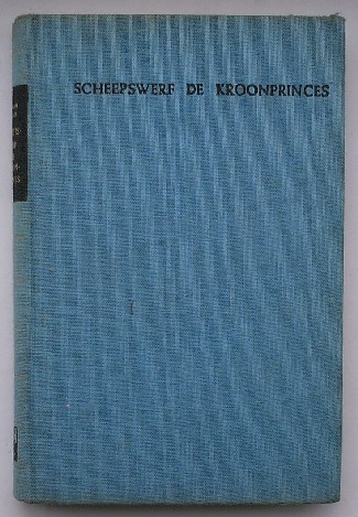 MAN, HERMAN DE, - Scheepswerf de Kroonprinces.