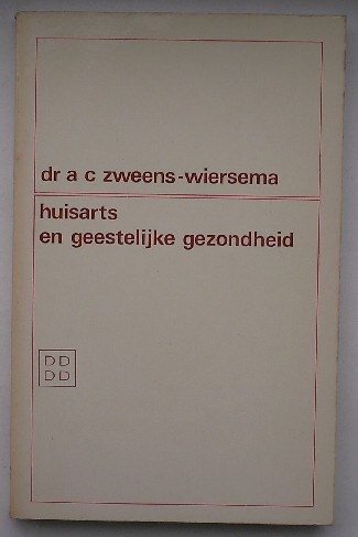 ZWEENS-WIERSEMA, A.C., - Huisarts en geestelijke gezondheid.