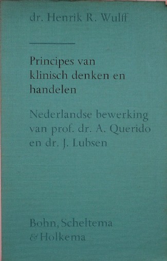 WULFF, HENRIK R., - Principes van klinisch denken en handelen.