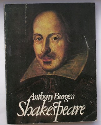 BURGESS, ANTHONY, - Shakespeare.