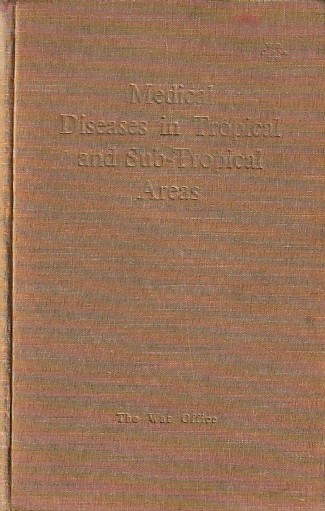 red. - Memoranda on medical diseases in tropical and sub-tropical areas.