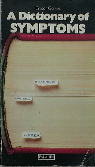 GOMEZ, JOAN, - A dictionary of symptoms.