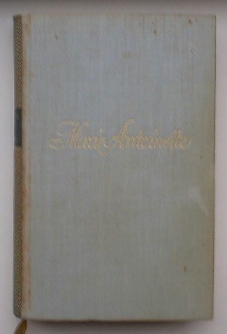 ZWEIG, STEFAN, - Marie Antoinette. Bildnis eines mittleren Charakters.