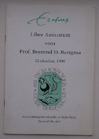 red. - Liber amicorum voor Prof. Beerend D. Bangma 25 oktober 1990.