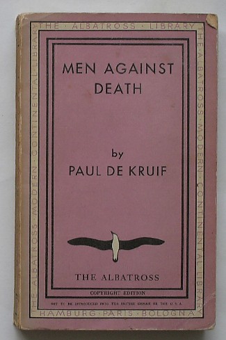 KRUIF, PAUL DE, - Men against death.