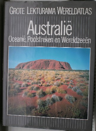 red. - Grote Lekturama wereldatlas. Australie, Oceanie, Poolstreken en wereldzeeen.