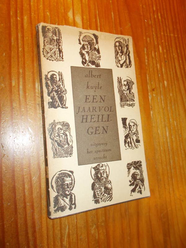 KUYLE, ALBERT, - Een jaar vol heiligen.