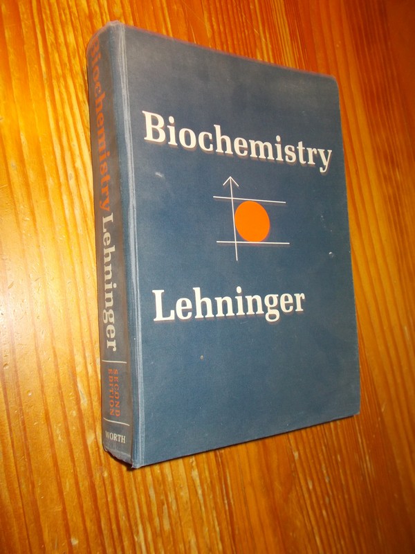 LEHNINGER, ALBERT L., - Biochemistry. The molecular basis of cell structure and function.