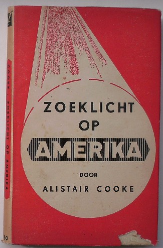 COOKE, ALISTAIR, - Zoeklicht op Amerika.