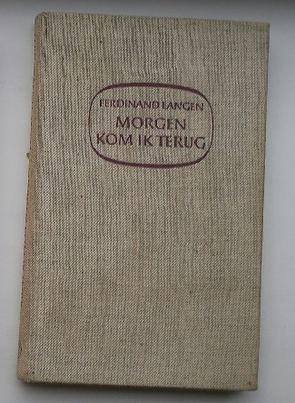 LANGEN, FERDINAND, - Morgen kom ik terug.